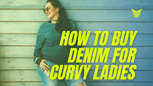 How to Buy Denim for Curvy Ladies