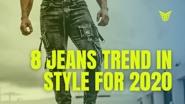 Check out what Top 8 Jeans Trend are in style 2020 - Size Up Apparel